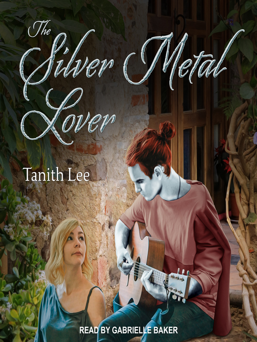 Title details for The Silver Metal Lover by Tanith Lee - Available